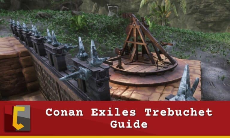 Conan Exiles Trebuchet Guide